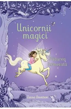 Coperta cărții Unicornii magici. Padurea fermecata