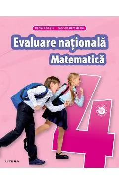 Coperta cărții Matematica - Clasa 4 - Teste pentru Evaluarea Nationala - Gabriela Barbulescu, Daniela Besliu
