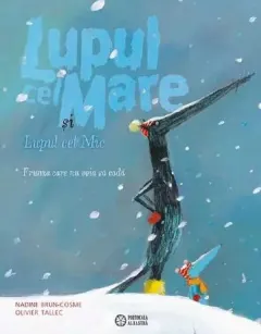 Coperta cărții Lupul cel mare si lupul cel mic. Frunza care nu voia sa cada