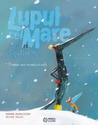 Coperta cărții Lupul cel mare si lupul cel mic. Frunza care nu voia sa cada