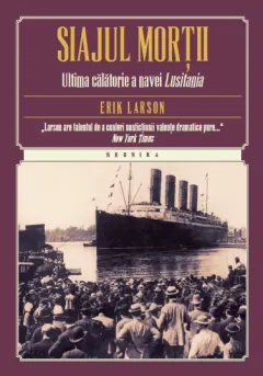 Coperta cărții Siajul morții. Ultima călătorie a navei Lusitania