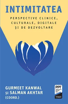 Coperta cărții Intimitatea. Perspective clinice, culturale, digitale și de dezvoltare