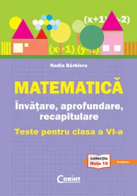 Coperta cărții Matematică. Învățare, aprofundare, recapitulare. teste pentru clasa a VI-a