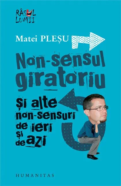 Coperta cărții Non-sensul giratoriu și alte non-sensuri de ieri și de azi