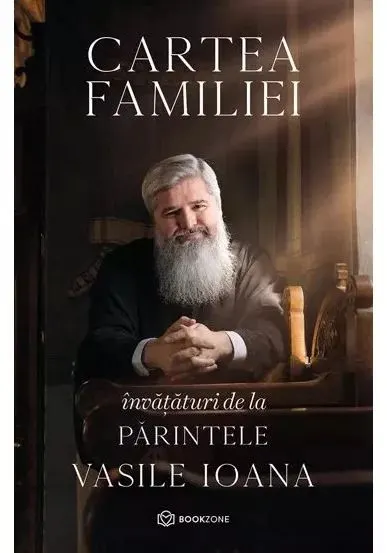 Coperta cărții Cartea familiei. Învățături de la Părintele Vasile Ioana