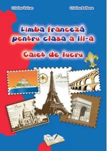 Coperta cărții Limba franceza pentru clasa a III-a - Caiet de lucru