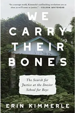 Coperta cărții We Carry Their Bones, Erin Kimmerle