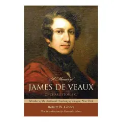 Coperta cărții A Memoir Of James De Veaux Of Charleston S. C.