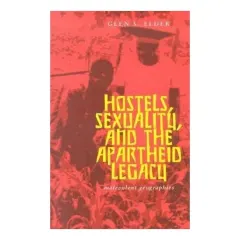 Coperta cărții Hostels, Sexuality, and the Apartheid Legacy