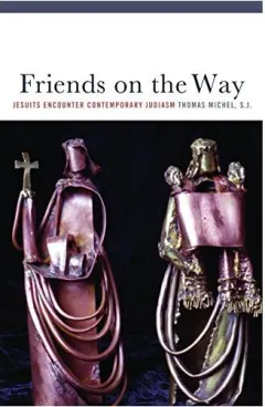 Coperta cărții Friends On The Way Jesuits Encounter Contemporary Judaism