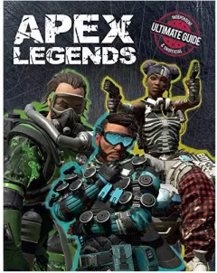 Coperta cărții Apex Legends: Independent & Unofficial Ultimate Guide