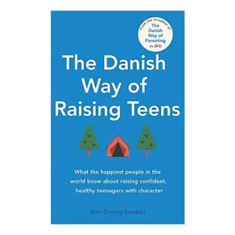 Coperta cărții The Danish Way of Raising Teens