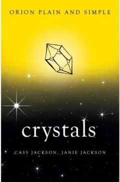 Coperta cărții Orion Plain & Simple: Crystals