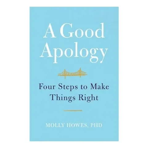 Coperta cărții A Good Apology: Four Steps to Make Things Right