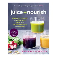 Coperta cărții Juice + Nourish