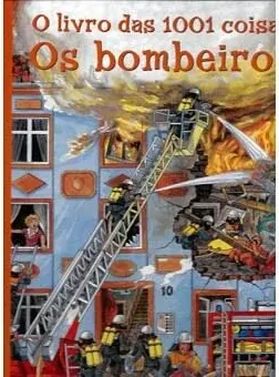 Coperta cărții The Book of 1001 Things - The Firefighters, Anne Suess