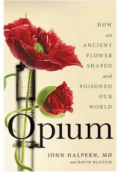 Coperta cărții Opium, John H. Halpern MD, David Blistein