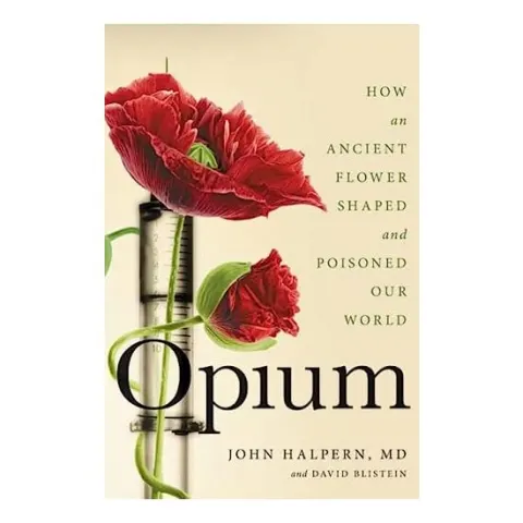 Coperta cărții Opium, John H. Halpern MD, David Blistein