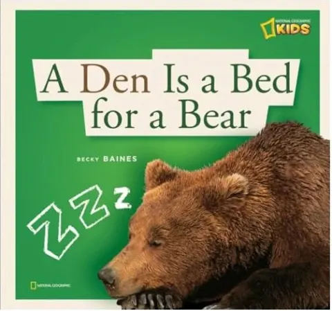 Coperta cărții A Den is a Bed for a Bear, Becky Baines, Rebecca Baines
