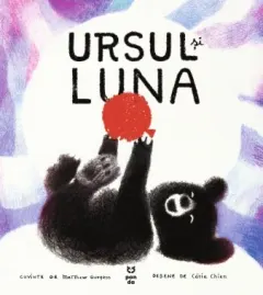 Coperta cărții Ursul și luna - Matthew Burgess