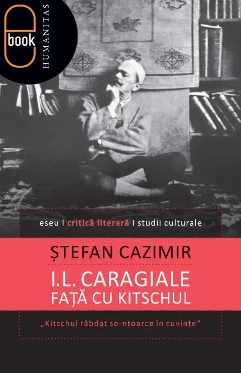 Coperta cărții I.L. Caragiale față cu kitschul (pdf)