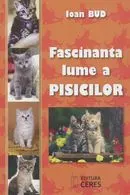 Coperta cărții Fascinanta lume a pisicilor