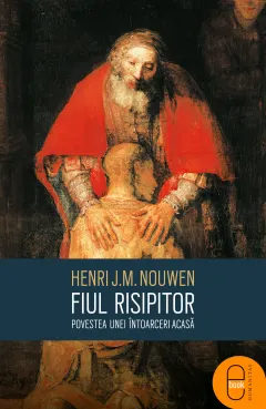 Coperta cărții Fiul risipitor . Povestea unei intoarceri acasa (pdf)