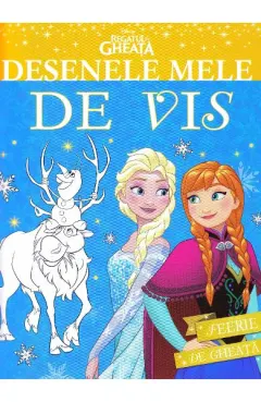 Coperta cărții Disney Printese. Desenele mele de vis: Feerie de gheata