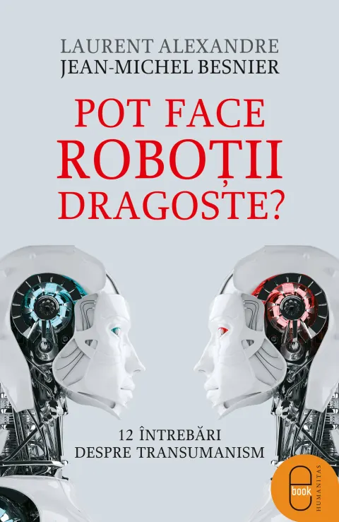 Coperta cărții Pot face roboții dragoste? 12 întrebări despre transumanism (epub)