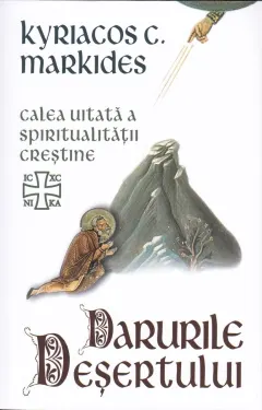 Coperta cărții Darurile desertului. Calea uitata a spiritualitatii crestine