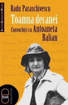 Coperta cărții Toamna decanei. Convorbiri cu Antoaneta Ralian (pdf)