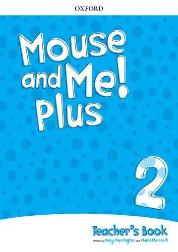 Coperta cărții Mouse and Me Plus 2 Teacher's Book PK