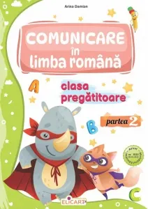 Coperta cărții Comunicare in limba romana pentru clasa pregatitoare. Partea a 2-a. Caiet de lucru