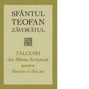 Coperta cărții Talcuiri din Sfanta Scriptura pentru fiecare zi din an