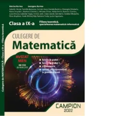 Coperta cărții Culegere de matematica. Filiera teoretica, specializarea matematica-informatica. Clasa a IX-a (functia de gradul I, functia de gradul II, trigonometrie, aplicatii ale trigonometriei in geometria plana)