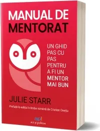 Coperta cărții Manual de mentorat. Un ghid pas cu pas pentru a fi un mentor mai bun