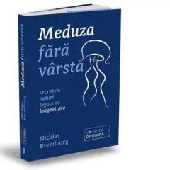 Coperta cărții Meduza fara varsta. Secretele naturii legate de longevitate
