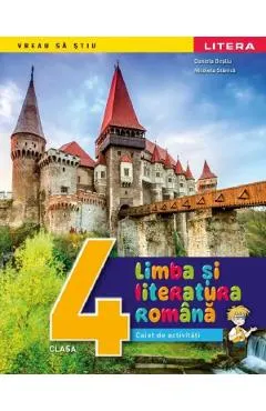Coperta cărții Limba si literatura romana - Clasa 4 - Caiet de activitati - Daniela Besliu, Nicoleta Stanica