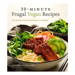 Coperta cărții 30-minute frugal vegan recipes: fast, flavorful plant-based meals on a budget