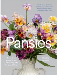 Coperta cărții Pansies: how to grow, reimagine, and create beauty with pansies and violas