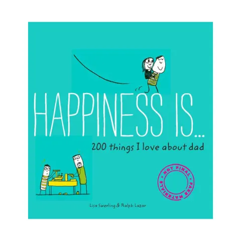 Coperta cărții Happiness is ... 200 things i love about dad