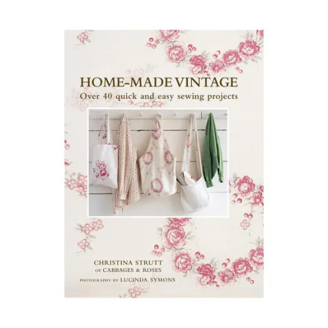 Coperta cărții Home-made vintage: over 40 quick and easy sewing projects