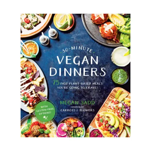 Coperta cărții 30-minute vegan dinners: 75 fast plant-based meals you're going to crave!