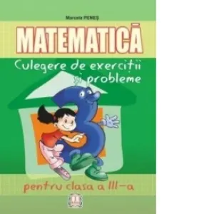 Coperta cărții Matematica. Culegere de exercitii si probleme pentru clasa a III-a
