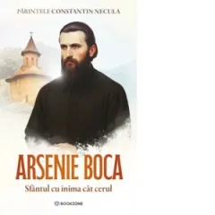 Coperta cărții Arsenie Boca. Sfantul cu inima cat cerul