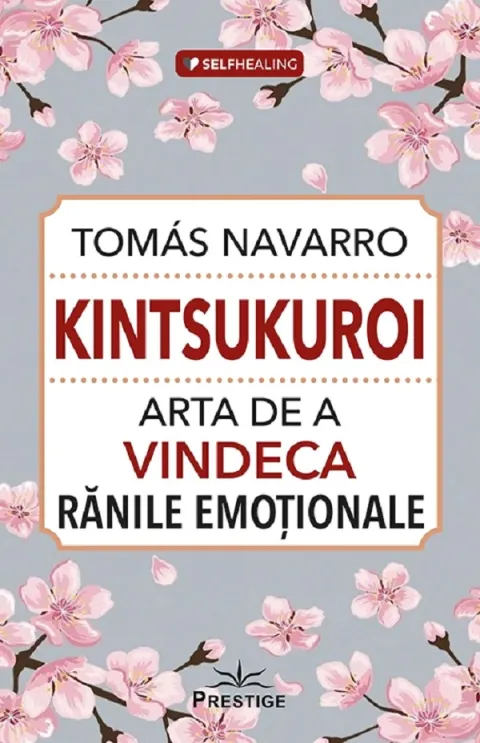 Coperta cărții Kintsukuroi. Arta de a vindeca ranile emotionale