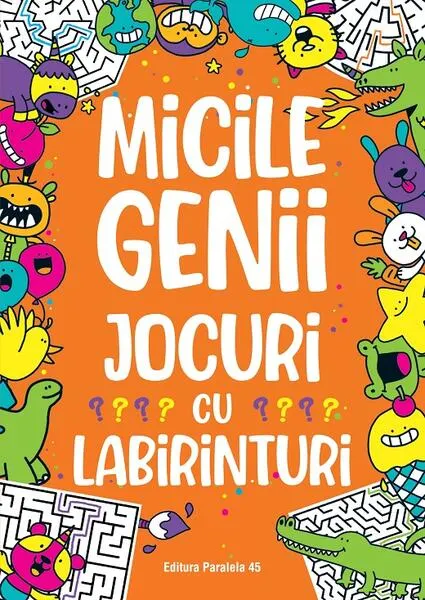 Coperta cărții Micile genii. Jocuri cu labirinturi