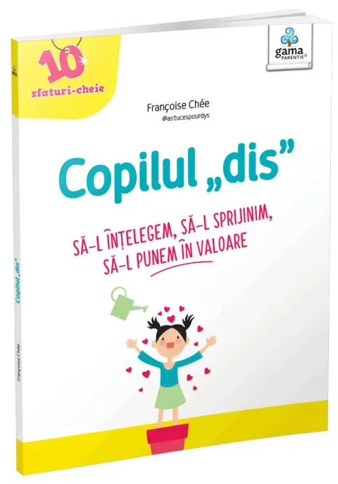 Coperta cărții Copilul dis. Sa-l intelegem. Sa-l sprijinim. Sa-l punem in valoare