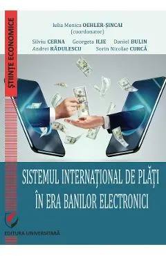 Coperta cărții Sistemul international de plati in era banilor electronici - Iulia Monica Oehler-Sincai