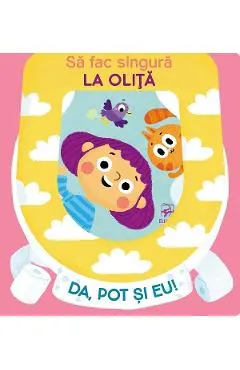 Coperta cărții Da, pot si eu! Sa fac singur la olita